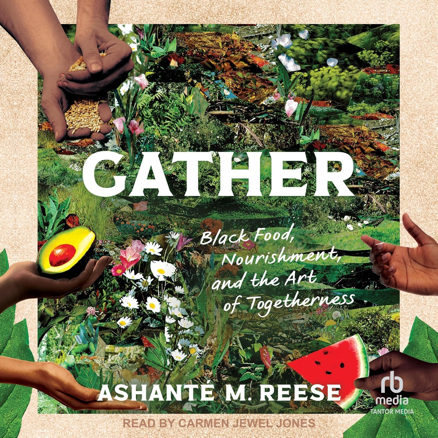 Gather Black Food, Nourishment, and the Art of Togetherness, by Ashanté M Reese (Author, University of Texas at Austin)