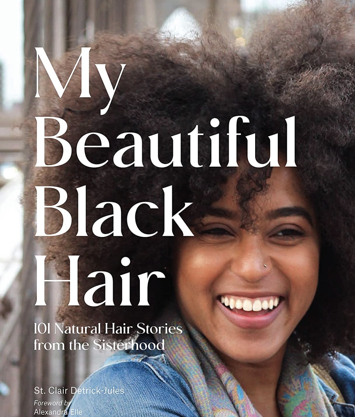 My Beautiful Black Hair: 101 Natural Hair Stories from the Sisterhood - Pan- African Connection